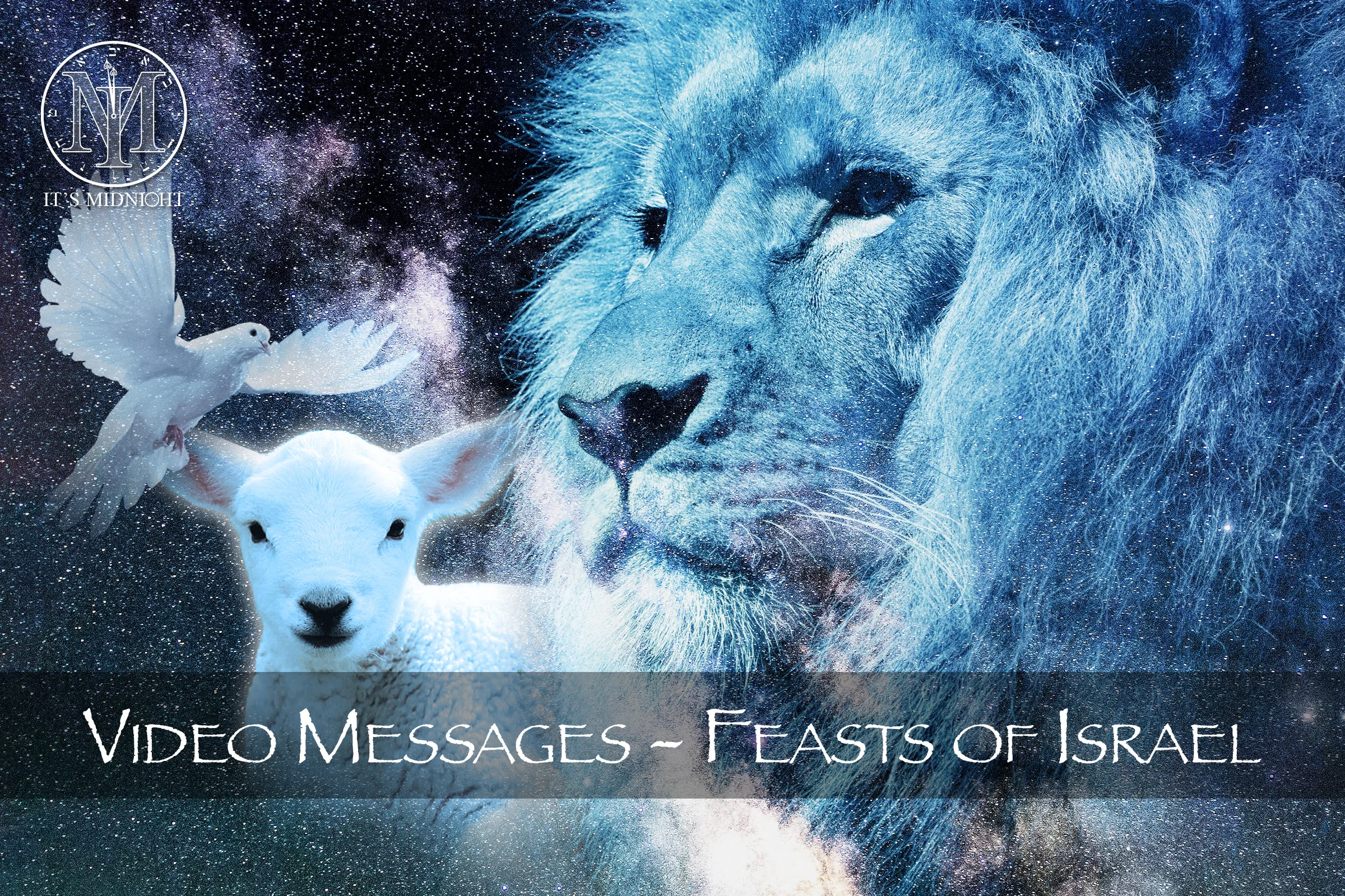 Overview | Feasts of Israel — It's Midnight Ministries